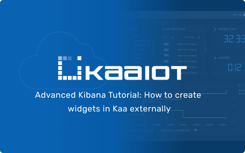Advanced Kibana Tutorial: How to create widgets in Kaa externally