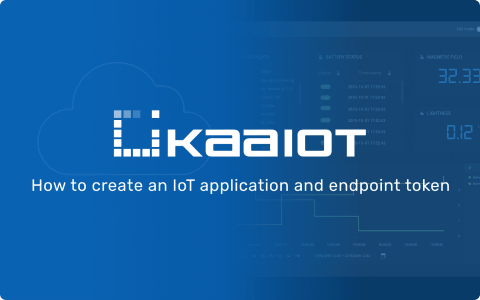 How to create an IoT application and endpoint token in Kaa