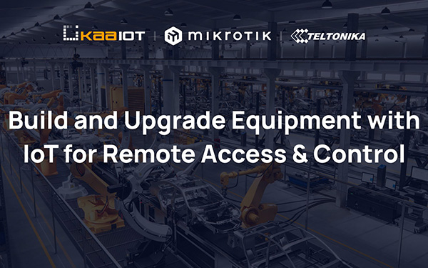 Build and Upgrade Equipment with IoT for Remote Access & Control